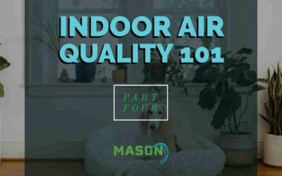 Indoor Air Quality 101 – Part 4: DIY Tips to improve indoor air quality