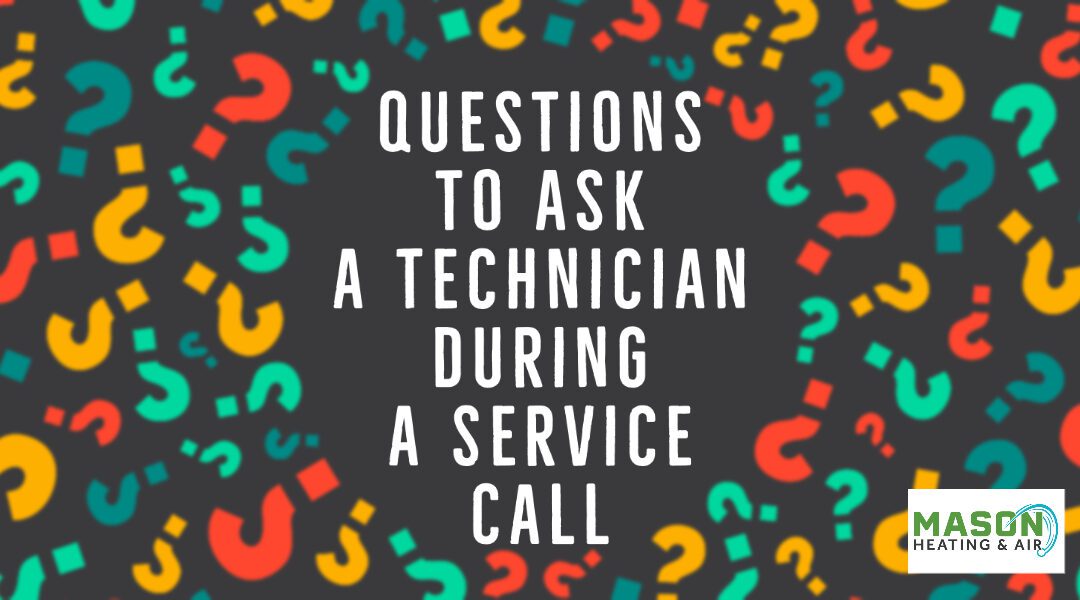 Questions to Ask a Technician During a Service Call