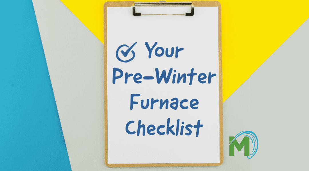 Your Pre-Winter Furnace Checklist