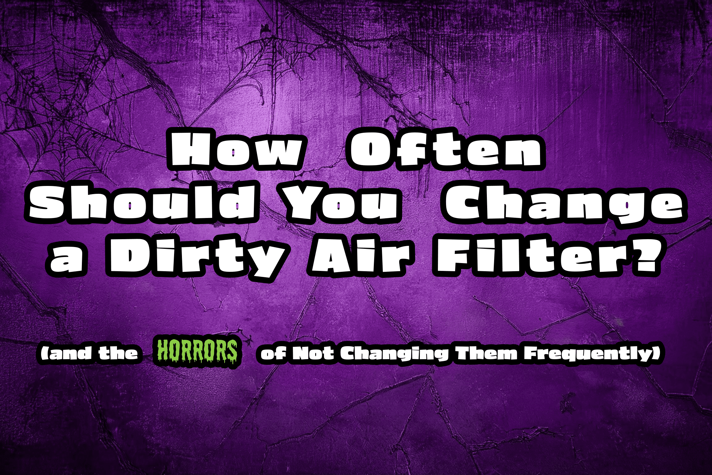 An HVAC blog on how often you should change your dirty air filters.